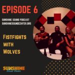 Episode 6 Fistfights With Wolves