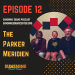 The Parker Meridien Podcast
